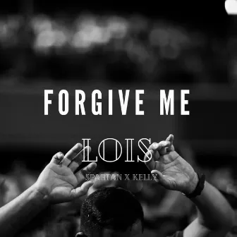 Forgive Me by Kelly