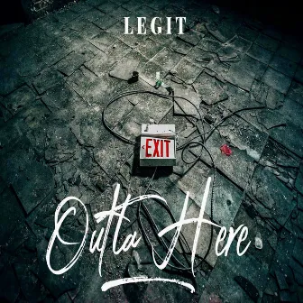 Outta Here by Legit