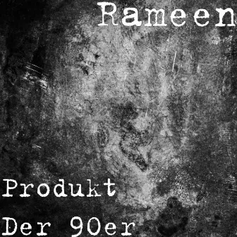 Produkt Der 90er by Rameen