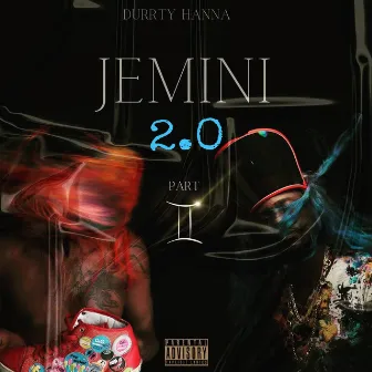 JEMINI pt. 2.0 by Durrty Hanna