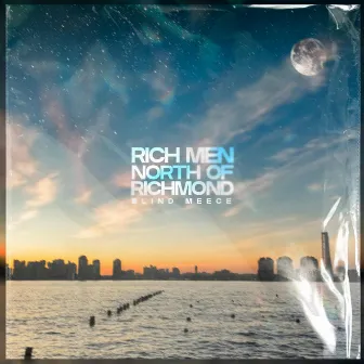 Rich Men North of Richmond by Blind Meece