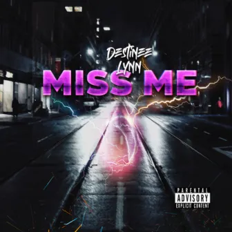 Miss Me by Destinee Lynn