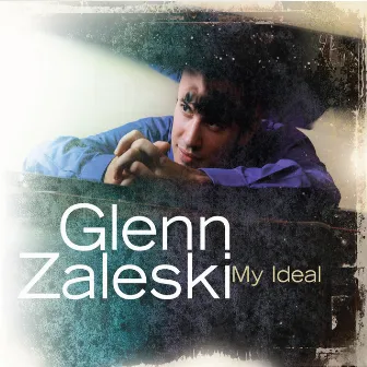 My Ideal by Glenn Zaleski