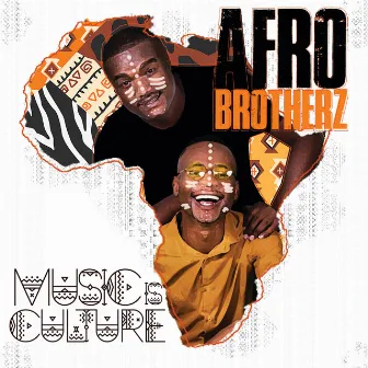 Music Is Culture by Afro Brotherz