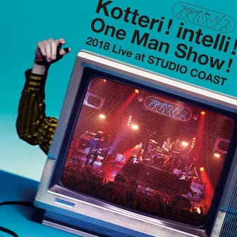 Kotteri ! intelli ! One Man Show ! (2018 Live at STUDIO COAST) by Yoru no Honki Dance