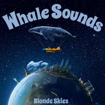 Whale Sounds by Blonde Skies