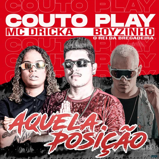 Aquela Posição (feat. Mc Dricka & Boyzinho o Rei da Bregadeira)