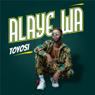 Alaye Wa by Toyosi