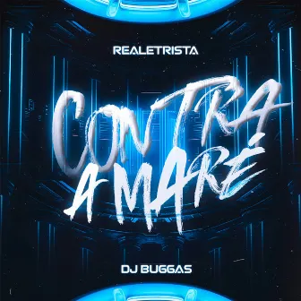 CONTRA MARÉ by Dj Buggas