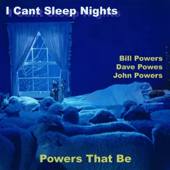 I Cant Sleep Nights by Powers That Be