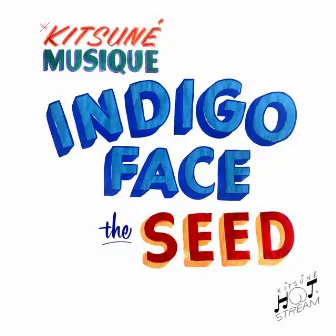 The Seed by Indigo Face