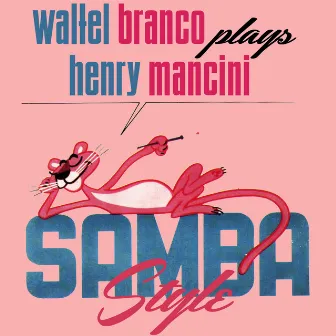 Plays Henry Mancini Samba Style by Waltel Branco