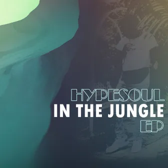 In The Jungle EP by Hypesoul