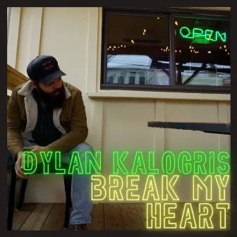 Break My Heart by Dylan Kalogris