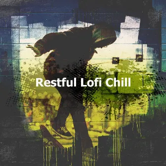 Restful Lofi Chill by Lofi Beat Hip Hop Rap Community