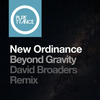 Beyond Gravity (David Broaders Remix) by New Ordinance