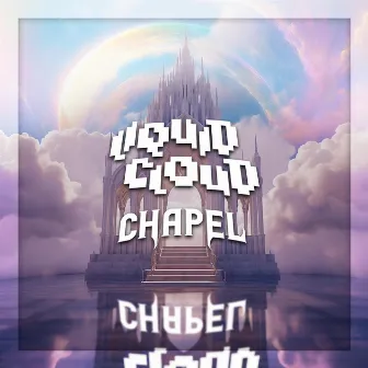 Chapel by Liquid Cloud