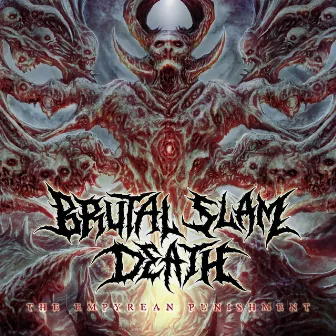 The Empyrean Punishment (Deluxe Edition) by Brutal Slam Death