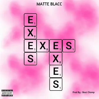 Exes by Matte Blacc