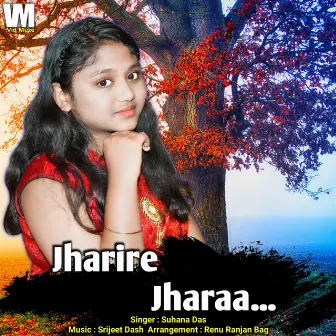 Jharire Jharaa by Suhana Das