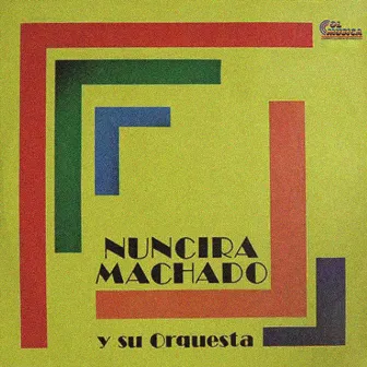 Nuncira Machado y Su Orquesta by Nuncira Machado Y Su Orquesta