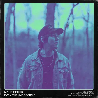 Even The Impossible (Live) by Mack Brock