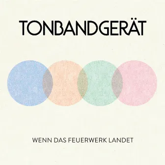 Wenn das Feuerwerk landet (Deluxe) by Tonbandgerät