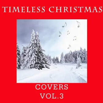 Timeless Christmas: Covers, Vol. 3 by The First Noel Band