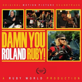 Damn You, Roland Ruby! (Original Motion Picture Soundtrack) by Roland Ruby