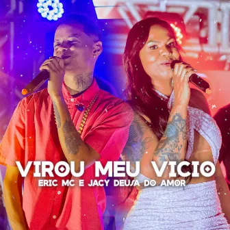 Virou Meu Vício by Eric MC