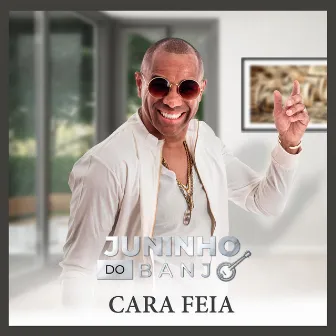 Cara Feia by Juninho do Banjo