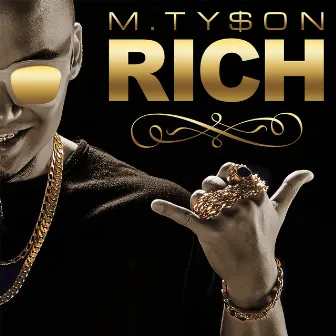 RICH by M.TySON