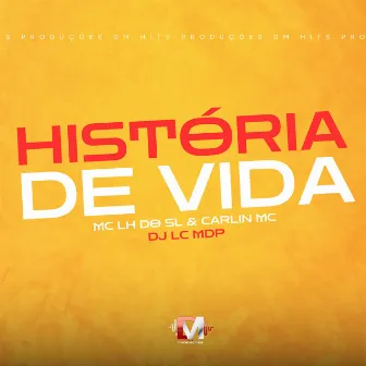 História de Vida by Carlin MC