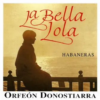 La Bella Lola (En Directo) by Orfeon Donostiarra