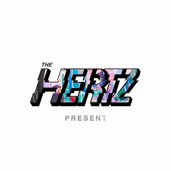 PRESENT by The Hertz