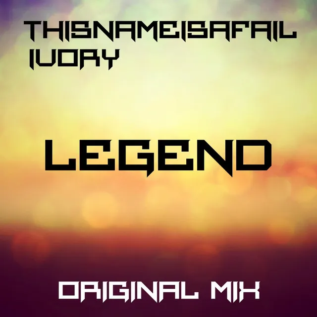 Legend - Original Mix