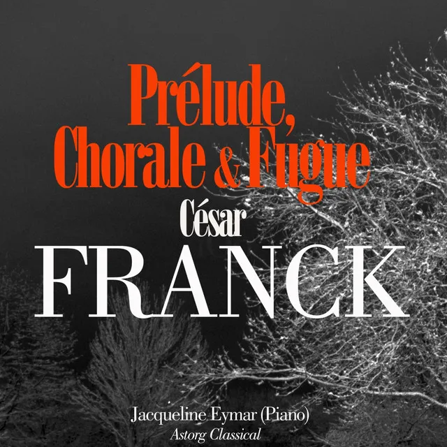 César franck : Prélude, choral et fugue