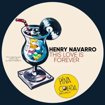 This Love Is Forever by Henry Navarro