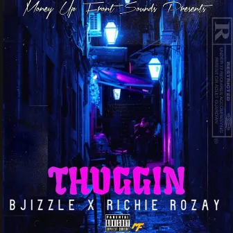 Thuggin by Bjizzle