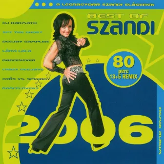 Best Of Szandi Remix 2006 by Szandi