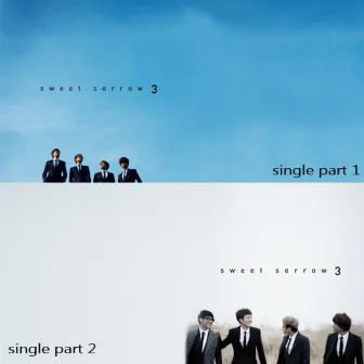 Sweet Sorrow 3 Single Part 1,2 by SWEET SORROW