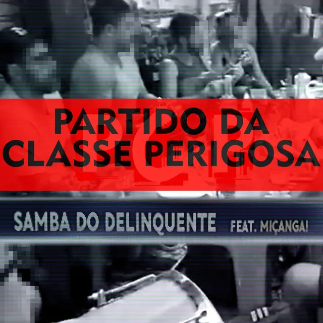 Samba do delinquente - Parte 1