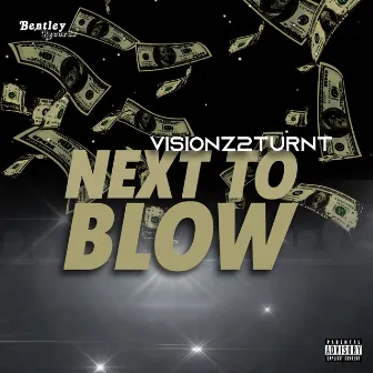 Next To Blow by Visionz2turnt