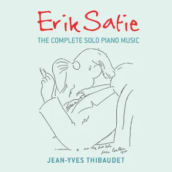 Erik Satie: The Complete Solo Piano Music by Jean-Yves Thibaudet