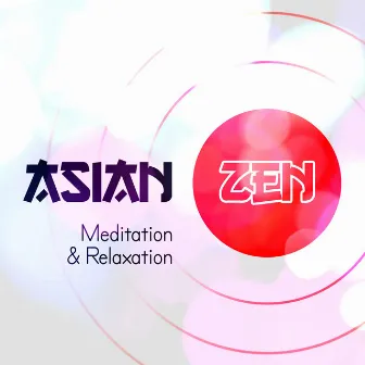 Asian Zen Mediation & Relaxation by 