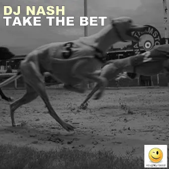 Take the Bet by DJ Nash