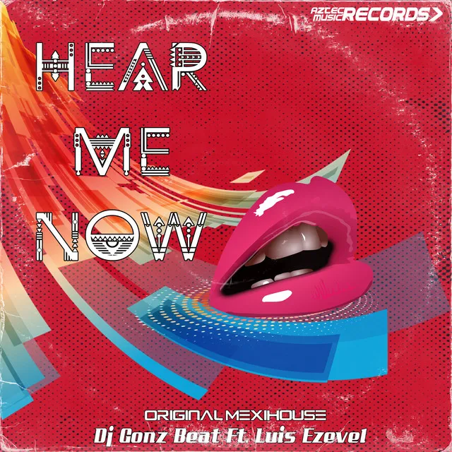 Hear Me Now - Original Mexihouse