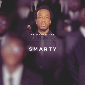 Ne parle pas by Smarty