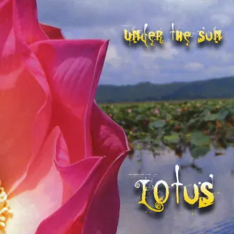 Under The Sun by Lotus