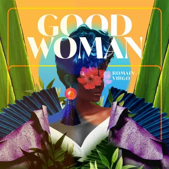 Good Woman by Romain Virgo